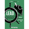 Lead beyond Your Title: Creating Change in School from Any Role