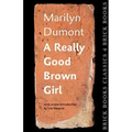 A Really Good Brown Girl: Brick Books Classics 4
