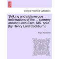 Striking and Picturesque Delineations of the ... Scenery Around Loch-Earn. Ms. Note [By Henry Lord Cockburn].