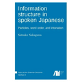 Information structure in spoken Japanese