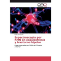Espectroscopia por RMN en esquizofrenia y trastorno bipolar