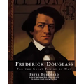 Frederick Douglass: For the Great Family of Man