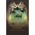 The Reluctant Pilgrim: A Skeptic's Journey Into Native Mysteries