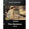 The rainbow (1915) NOVEL by D.H. Lawrence (World's Classics)