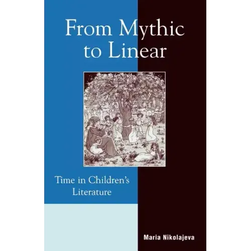 From Mythic to Linear: Time in Children's Literature