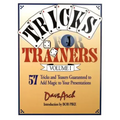 Tricks for Trainers, Volume 1: 57 Tricks and Teasers Guaranteed to Add Magic to Your Presentation