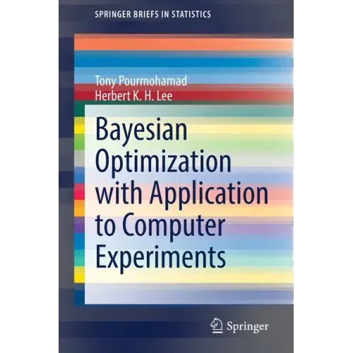 Bayesian Optimization with Application to Computer Experiments