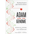Adam and the Genome: Reading Scripture After Genetic Science