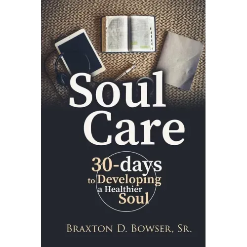 Soul Care: 30-days to Developing a Healthier Soul