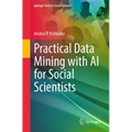 Practical Data Mining with AI for Social Scientists