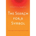 The Search for a Symbol: "A New Creed" and the United Church of Canada