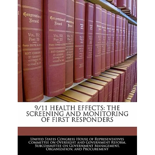 9/11 Health Effects: The Screening and Monitoring of First Responders