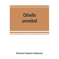 Othello unveiled