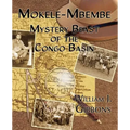 Mokele-Mbembe: Mystery Beast of the Congo Basin