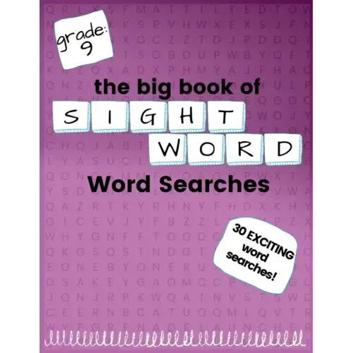 The Big Book of NINTH GRADE "Sight Word" Word Searches: "Sight Word" word search workbook for kids! Education is FUN!
