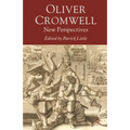 Oliver Cromwell: New Perspectives