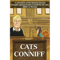 Cats V. Conniff: A chronicle of the historic lawsuit brought against Frank Conniff by his cats, Millie & Barney