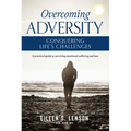 Overcoming Adversity: Conquering Life's Challenges