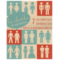 La Charla: 7 Lecciones Para Introducir a Tu Hijo a La Sexualidad Biblica