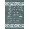 The Myths and Legends of Ancient Greece and Rome