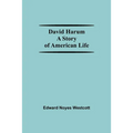 David Harum A Story Of American Life