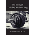 The Strength Training Workout Log
