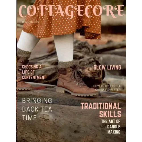 Cottagecore Magazine: Traditional Skills and Slow Living