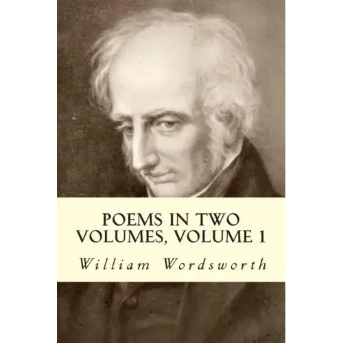 Poems in Two Volumes, Volume 1