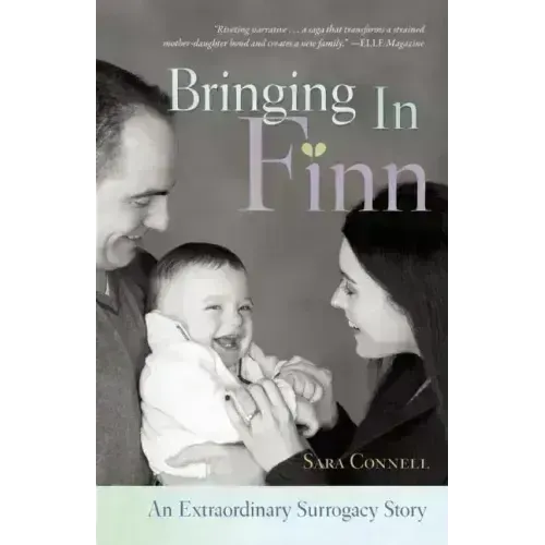 Bringing in Finn: An Extraordinary Surrogacy Story