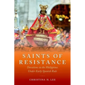 Saints of Resistance: Devotions in the Philippines Under Early Spanish Rule