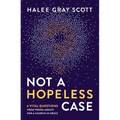 Not a Hopeless Case: 6 Vital Questions from Young Adults for a Church in Crisis