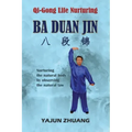 Qi-Gong Life Nurturing: Ba Duan Jin