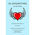 Al-Shushtari: LIFE & POEMS: Introduction to Sufi Poets Series