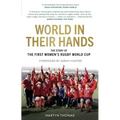 World in Their Hands: The Story of the First Women's Rugby World Cup