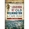 Legends of Old Wilmington & Cape Fear