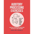 Auditory Processing Exercises: Auditory Processing Questions For Adults And Children
