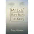 My Eyes Have Seen the King
