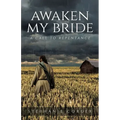 Awaken My Bride: A Call to Repentance