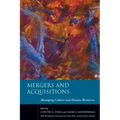 Mergers and Acquisitions: Managing Culture and Human Resources