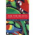 Ask the Beasts: Darwin and the God of Love