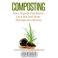 Composting: How Organic Gardeners Let it Rot and Make Homegrown Humus