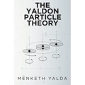 The Yaldon Particle Theory