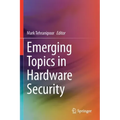 Emerging Topics in Hardware Security