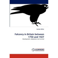 Falconry in Britain between 1750 and 1927