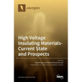 High Voltage Insulating Materials-Current State and Prospect
