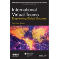 International Virtual Teams: Engineering Global Success
