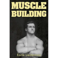 Muscle Building: (Original Version, Restored)