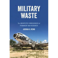 Military Waste: The Unexpected Consequences of Permanent War Readiness
