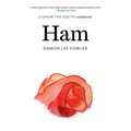 Ham: A Savor the South Cookbook