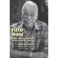 Field Man: Life as a Desert Archaeologist